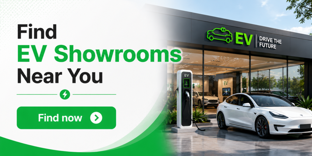 Find EV showrooms near you with EV India Today